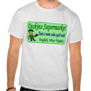 Deskins Supermarket meat dept T Shirts