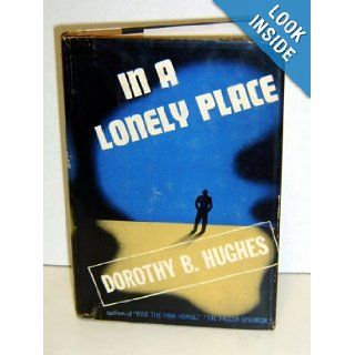 In a lonely place: Dorothy B Hughes: Books