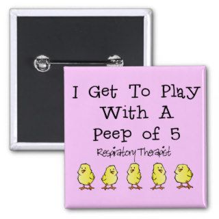 Respiratory "5 of Peep" Funny T Shirts and Gifts Pinback Button