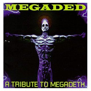 Megaded: Tribute to Megadeth: Music