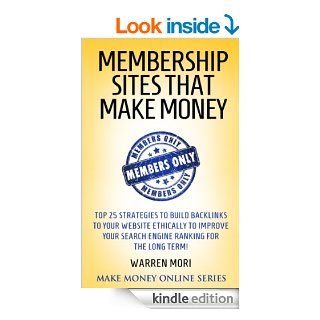 Membership sites that make money Top 25 things to consider to start a paid membership website that generates passive income eBook Warren Mori Kindle Store