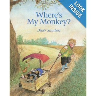 Where's My Monkey? (Lemniscaat Series): Dieter Schubert: 9781886910638:  Children's Books