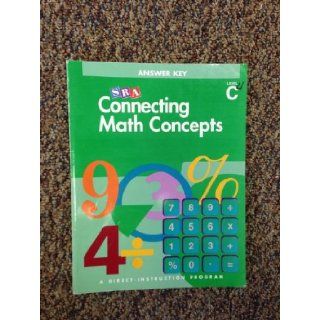 Connecting Math Concepts, Answer Key, Level C: Siegfried Engelmann: 9780026846714: Books