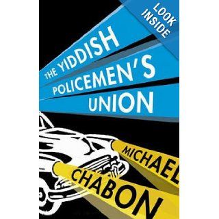 The Yiddish Policemen's Union: Michael Chabon: 9780007208067: Books