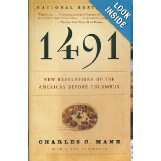 1491: New Revelations of the Americas Before Columbus: Charles C. Mann: 9781400032051: Books