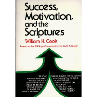 Success, Motivation, and the Scriptures: William H. Cook: 9780805452266: Books
