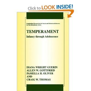 Temperament: Infancy through Adolescence The Fullerton Longitudinal Study (Longitudinal Research in the Social and Behavioral Sciences: An Interdisciplinary Series): 9780306476884: Social Science Books @
