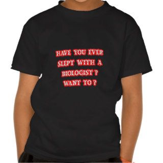 Funny Biologist Pick Up Line Shirt