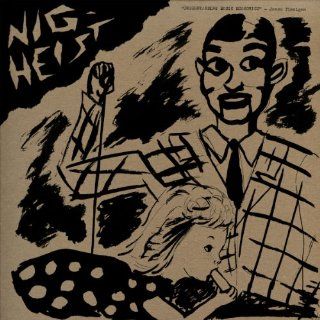 Nig Heist: Music