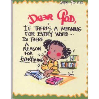 Dear God, If There's a Meaning for Every Word . . . Is There a Reason for Everything? (Dear God Kids): Annie Fitzgerald: Books