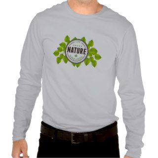 Love Nature Think Green T Shirts