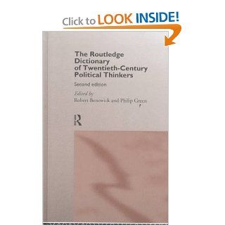 The Routledge Dictionary of Twentieth Century Political Thinkers: R. Benewick: 9780415158817: Books