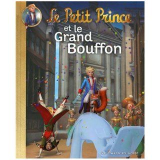 Le Petit Prince et le Grand Bouffon: 9782070649471: Books