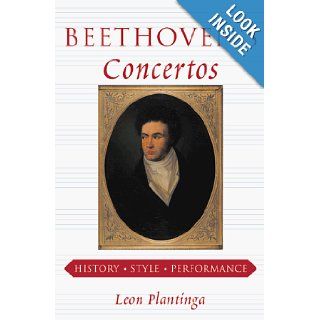 Beethoven's Concertos: History, Style, Performance: Leon Plantinga: 9780393046915: Books