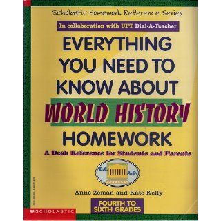 Everything You Need To Know About World History Homework (Evertything You Need To Know..): Anne Zeman, Kate Kelly: 9780590493659:  Kids' Books