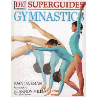 Gymnastics (DK Superguide): Joan Jackman: 9780751327991:  Children's Books