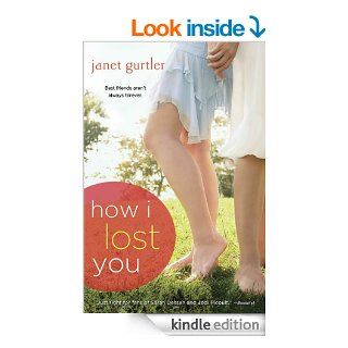 How I Lost You eBook: Janet Gurtler: Kindle Store