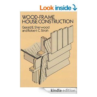 Wood Frame House Construction eBook: Gerald E. Sherwood, Robert C. Stroh: Kindle Store