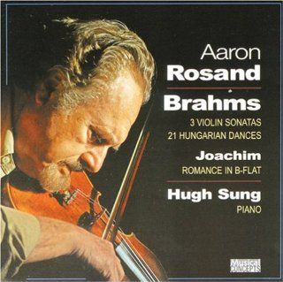 Brahms: 3 Violin Sonatas; 21 Hungarian Dances / Joachim: Romance in B Flat: Music