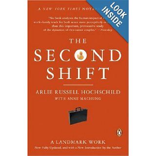 The Second Shift: Arlie Hochschild, Anne Machung: Books