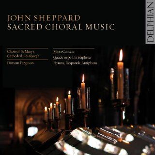 Sheppard: Sacred Choral Music: Music