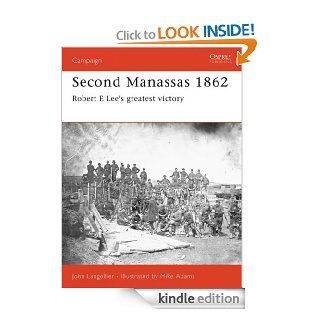  Second Manassas 1862: Robert E Lee's Greatest Victory (Campaign) eBook: John Langellier, Mike Adams: Kindle Store