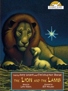 The Lion and the Lamb, Told by Amy Grant and Christopher Reeve: Amy Grant, Christopher Reeve, Lyle Mays, Unavailable:  Instant Video