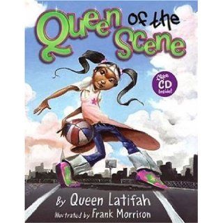 Queen of the Scene Book and CD: Queen Latifah, Frank Morrison: 9780060778569:  Kids' Books