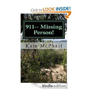 911 ~ Missing Person!   Kindle edition by Kate McPhail. Children Kindle eBooks @ .