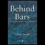 Behind Bars The Definitive Guide to Music Notation