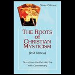 Roots of Christian Mysticism: Texts from the Patristic Era with Commentary
