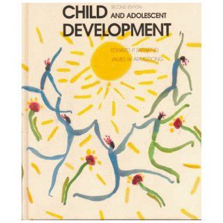 Child and Adolescent Development: Edward P. Sarafino: 9780314934116: Books