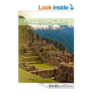 Peru Travel Guide: Machu Picchu the Last Frontier eBook: NrBooks: Kindle Store