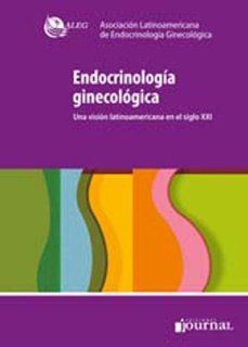 Endocrinologia ginecologica (Spanish Edition) (9789871259816): Asoc. Latinoamericana de Endocrinologia Ginecologica (ALEG), Journal: Books