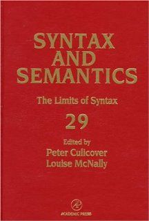 Syntax and Semantics, Volume 29 The Limits of Syntax (9780126135299) Peter Culicover, Louise Mc Nally Books