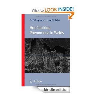 Hot Cracking Phenomena in Welds   Kindle edition by Thomas Bllinghaus, Horst Herold. Professional & Technical Kindle eBooks @ .