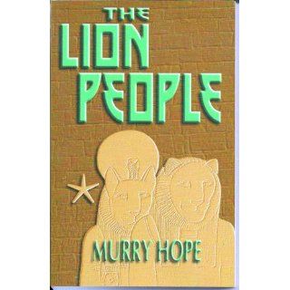 The Lion People: Intercosmic Messages from the Future: Murry Hope: 9781870450010: Books