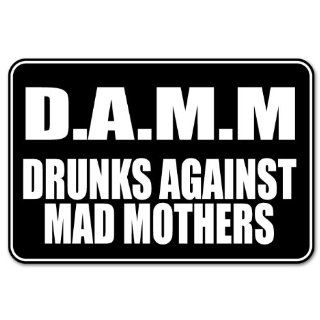 DAMM drunks against mad mothers slogan sticker 6" x 4": Automotive