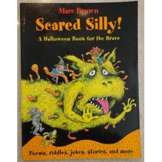Scared Silly: A Halloween Book for the Brave: Marc Brown: 9780316103725: Books