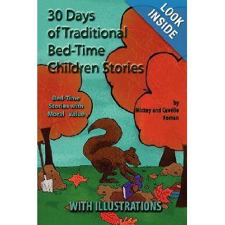 30 Traditional Bed Time Stories for Children (With Illustrations): Bed Time Stories with Moral Value: Mickey Roman, Cavelle Roman, Arise Publishing: 9781481855778: Books