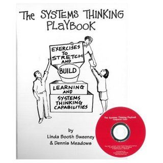 The Systems Thinking Playbook: Linda Booth Sweeney, Dennis Meadows: 9780966612776: Books