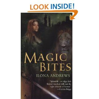 Magic Bites (Kate Daniels, Book 1) eBook: Ilona Andrews: Kindle Store