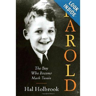 Harold: The Boy Who Became Mark Twain: Hal Holbrook: 9780374281014: Books