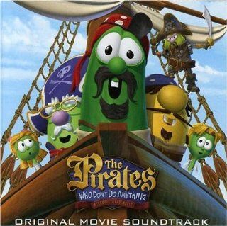 The Pirates Who Don't Do Anything   A Veggietales Movie: Music