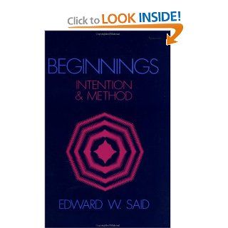 Beginnings: Intention and Method: 9780231059374: Social Science Books @