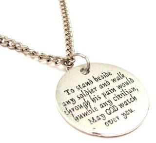 To Stand Beside Any Soldier and Walk Through His Pain Would Humble.. Pewter Charm 18" Fashion Necklace: ChubbyChicoCharms: Jewelry