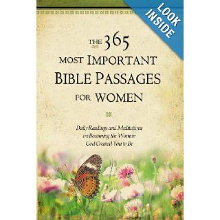 The 365 Most Important Bible Passages for Women: Daily Readings and Meditations on Becoming the Woman God Created You to Be: Karen Whiting, GRQ Inc.: 9780446575003: Books