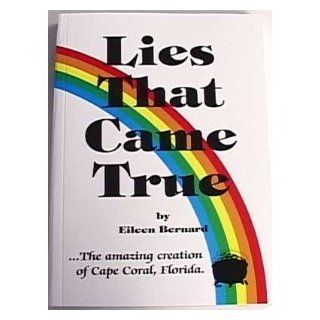 Lies That Came True: Eileen Bernard: 9780893050504: Books