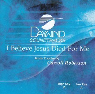 I Believe Jesus Died For Me [Accompaniment/Performance Track]: Music