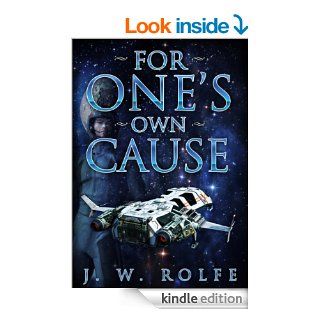 For One's Own Cause (Alan Scott Series) eBook: J. W.  Rolfe: Kindle Store